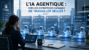 L’IA agentique : vers des entreprises capables de travailler seules ?
